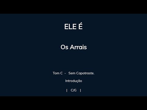 Ele É - Os Arrais