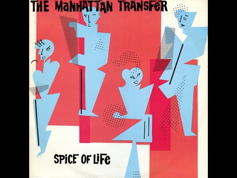 Manhattan Transfer ~ Spice Of Life 1983 Jazz Funk Purrfection Version