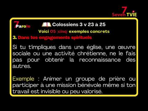 7Parole - Colossiens 3 v 23 à 25