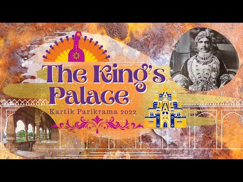 The King’s Palace - Kartik Parikrama 2022