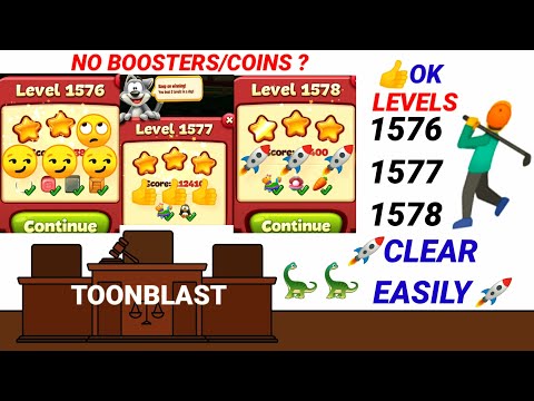 Toon Blast |Levels 1576 1577 1578 |No Booster|No Coins?👍🤺✨
