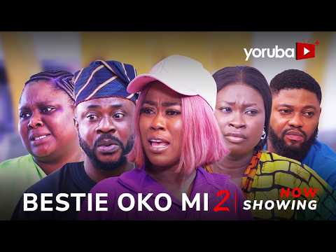 Bestie Oko Mi 2 Yoruba Movie 2026 Drama | Odunlade Adekola, Juliet Jatto, Anike Ami, Kazeem Damola