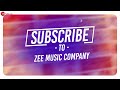 Subscribe To Zee Music Company