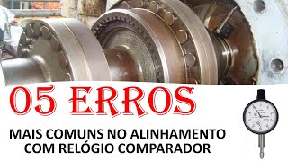 5 ERROS MAIS COMUNS EM ALINHAMENTO COM RELÓGIO COMPARADOR