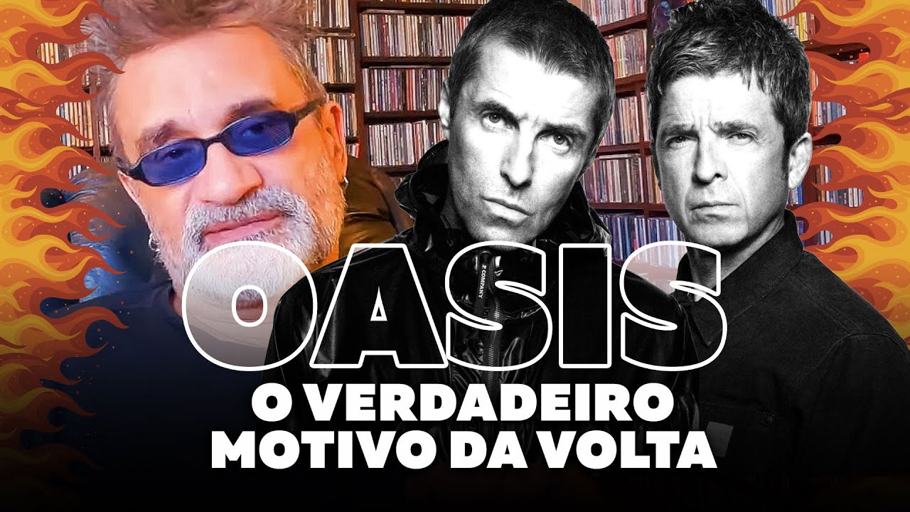 Oasis - O Verdadeiro Motivo da Volta