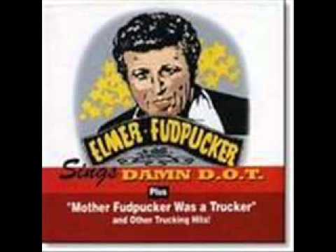 Damn D.O.T Part 1 & 2 - Elmer Fudpucker
