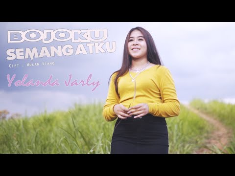 Yolanda Jarly - Bojoku Semangatku [OFFICIAL]