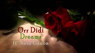Orr Didi ft. Neta Ganon - Dreams