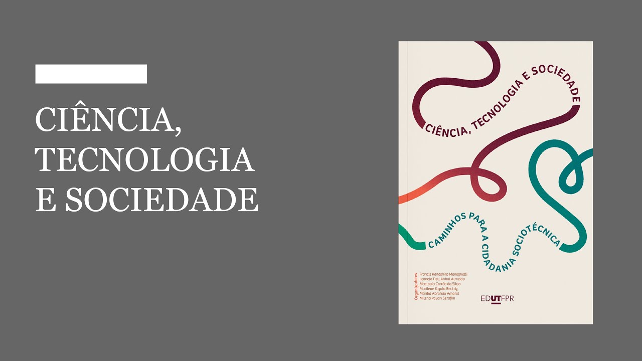 EDUTFPR palavra do autor | Ciência, tecnologia e sociedade