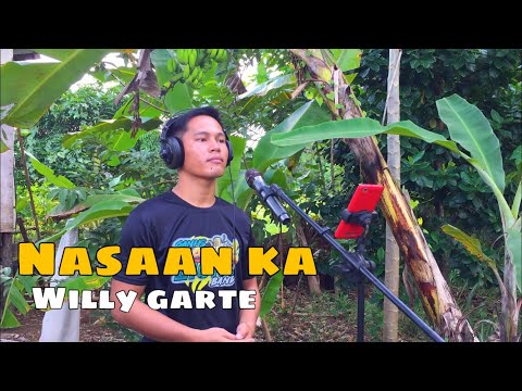 Nasaan ka - Willy Garte | Jesrack Evangelista