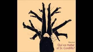 Qui va matar el Sr. Cordills? Music Video