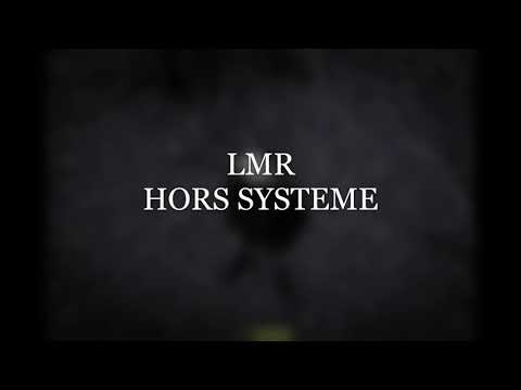 LMR - Hors Système (prod Rousko)