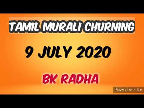 9 July 2020 Tamil Murli Churning - BK Radha