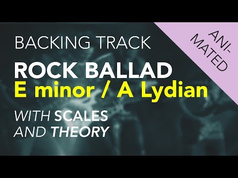 Backing Track: Rock Ballad E Minor and A Lydian (E major)