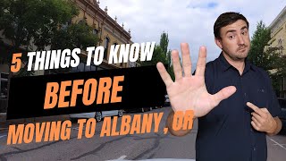 5 THINGS TO KNOW BEFORE MOVING TO ALBANY, OR | IS ALBANY RIGHT FOR YOU