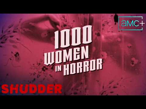 1000 Women in Horror | Official Trailer | Shudder