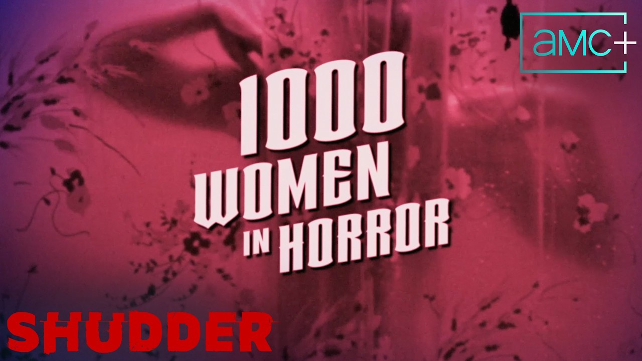 1000 Women in Horror | Official Trailer | Shudder
