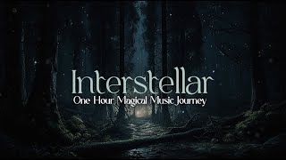 Interstellar | Melancholic Melody, 1 Hour Magical Journey, Sleep Aid, Ambient Music