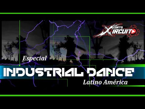 🔥Industrial Dance Latino América - Corto Xircuito ☣ Cyber Goth ~ Industrial Dance