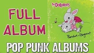 The Dollyrots - Barefoot And Pregnant (FULL ALBUM)