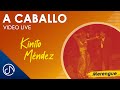 A Caballo - Kinito Mendez (LIVE)🙂