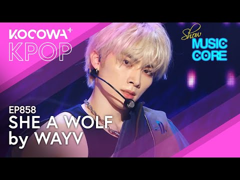 WayV- She A Wolf | Show! Music Core EP858 | KOCOWA+