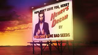 Music video thumbnail preview for Nick Cave \u0026 The Bad Seeds - Papa Won't Leave You, Henry (Official Audio) by Nick Cave & the Bad Seeds