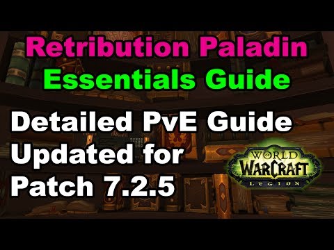 Retribution Paladin Essentials Guide - Updated for Patch 7.2.5
