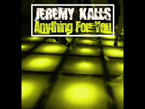 Jérémy Kalls - Anything For You ( Dance Edit )
