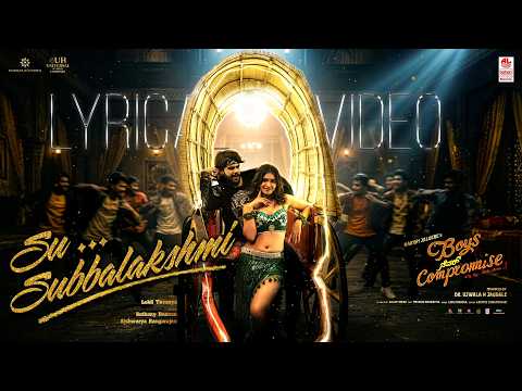 Su Subbalakshmi - Lyrical | Boys Never Compromise |AnthonyDaasan|Aishwarya Rangarajan|Harish Jalgere — Boys Never Compromise