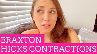 BRAXTON HICKS CONTRACTIONS / PRACTICE CONTRACTIONS