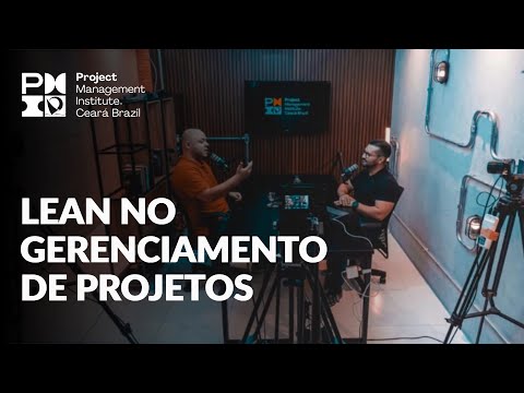 Lean no Gerenciamento de Projetos | PODCAST PMICE-CE #02