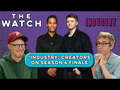 ‘Industry’ Season 4 Finale With Creators Konrad Kay and Mickey Down | The Watch
