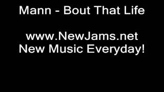 Mann - Bout That Life