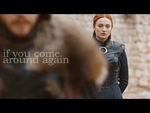 Jon & Sansa | If you come around again