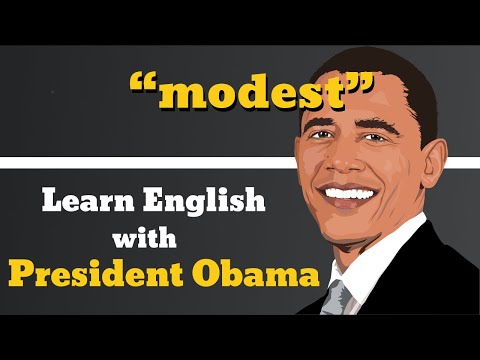 How to pronounce  Modest - Examples of Modest - Learn English With President Obama