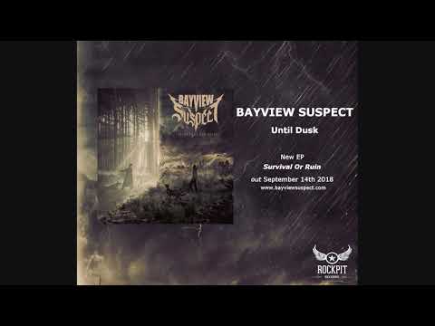 Bayview Suspect - Until Dusk