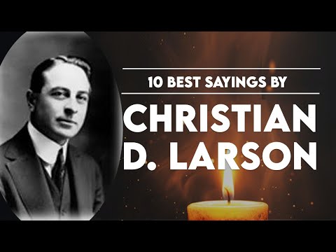10 Best Sayings by Christian D  Larson