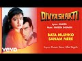 Bata Mujhko Sanam Divya Shakti Ajay Devgn Raveena Tandon Kumar Sanu Alka Yagnik
