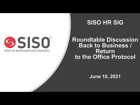 SISO HR SIG - Roundtable Discussion - Back to Business / Return to the Office Protocol