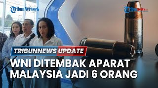 LIVE: Update Penembakan Aparat Malaysia ke WNI, Korban Ada 6 Bukan 5, 1 Terkonfirmasi Meninggal