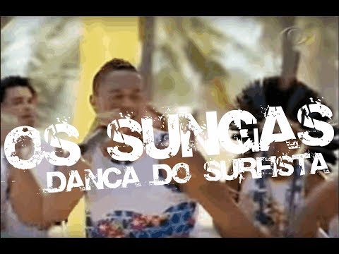 Dança do Surfista - Os Sungas