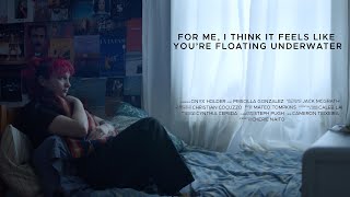 For Me, I Think It Feels Like You're Floating Underwater