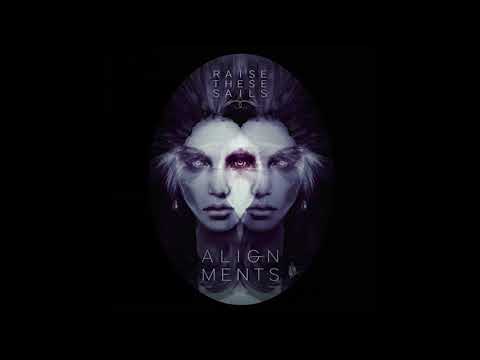 Raise These Sails - Alignments (2011) (FULL EP)