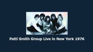 Patti Smith Group with Richard Lloyd Live in New York, in Autumn 1976.