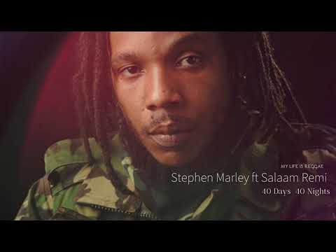Stephen Marley ft Salaam Remi - 40 Days  40 Nights