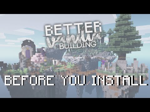 BetterVanillaBuilding | before you install.