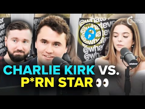 Charlie Kirk Challenges P*rn Star With Daddy Issues On Casual Sex 👀 *FULL CLIP*