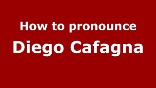How to pronounce Diego Cafagna