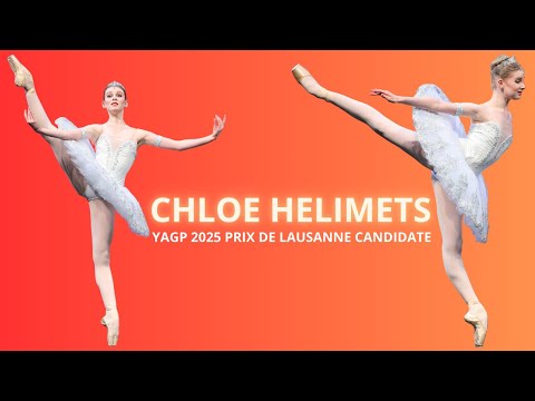 Chloe Helimets - YAGP 2025 Youth Grand Prix Winner and 2025 Prix de Lausanne Candidate